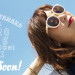 Zoffから人気モデル田中里奈の初プロデュースとなるサングラスコレクションが登場！テーマは“RETRO GIRLS”！