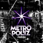 三代目 J Soul Brothersがライブツアー「三代目 J Soul Brothers LIVE TOUR 2016 METROPOLIZ」追加公演の開催を発表！