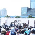 【ライブレポート】GLAYがお台場でフリーライブ開催！ 『HOWEVER』『彼女の"Modern..."』ほか全７曲圧巻のライブパフォーマンスで １万人のオーディエンスを魅了！