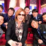 YOSHIKI 8年ぶりのトークバラエティ「しゃべくり007」出演で NG無しの爆笑トークとカリスマオーラとの“ギャップ”にドはまりする人続出！ SNSトレンドランキング１位！更に驚異の高視聴率！！