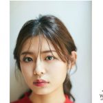 古畑星夏「半分、青い。」で朝ドラ初出演！佐藤健の運命の人を演じる！？