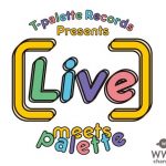 アイドル専門レーベルT-Palette Records　新たな対バンイベント6/4・6/5恵比寿リキッドルームにて開催！