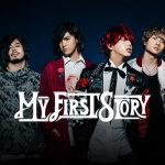 MY FIRST STORY、Spotifyから全世界へ！5月28日0時から楽曲配信開始！