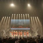 ”悪夢”コンセプトで今年話題のK-POPガールズグループ「DREAMCATCHER」のワールドツアー日本公演で、日本デビューをサプライズ発表！！