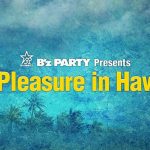B’z PARTY Presents B’z Pleasure in Hawaiiのライブ・ビューイング開催決定！！
