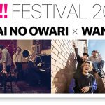 スペシャルコンテンツ！「SEKAI NO OWARI」×「WANIMA」 両アーティストからのメッセージ動画公開！！