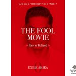 EXILE AKIRA、オリジナル・プロジェクト“THE FOOL PROJECT” DVDのリリースが決定！