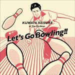桑田佳祐にが「KUWATA CUP 2019」に出演決定！大会公式ソング『レッツゴーボウリング』購入者から抽選で決勝戦招待も！！