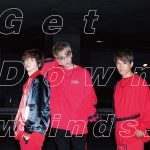 w-inds. 、新曲『Get Down』オンエア解禁決定！