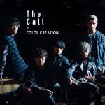 COLOR CREATION、20,000人の声とコラボした新曲「The Call」の新ビジュアル、Short Movieを公開！！