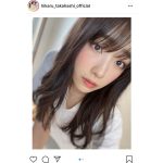 高橋ひかる、透明感あふれる自撮りショット公開「相変わらず女神」「大人の階段昇っていますね」