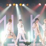 M!LK、5ヶ月ぶりのライブで変幻自在のパフォーマンス