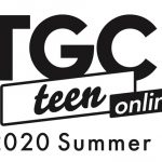 「TGC teen」初のオンライン開催決定！「高一ミスターコン2020」も合わせて実施