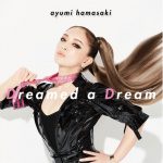 浜崎あゆみ×小室哲哉！！ 7月31日（金）、2020年第2弾シングル「Dreamed a Dream」配信決定！ リリースに先駆け、本日よりアカペラ音源を無料公開＆自己流アレンジを募集！