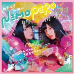 でんぱ組.inc、ライブ映像作品、ねもぺろニューシングルのCDジャケット写真公開！