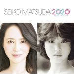 松田聖子、18年ぶり『ミュージックステーション』出演！そして、オリコンデイリーチャート1位獲得！！