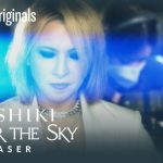 ドキュメンタリー番組「YOSHIKI：UNDER THE SKY」のティザー映像が公開