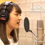 『炎 / LiSA』を歌う下村実生の動画に注目！高音のクリスタルボイスが心地いい！！