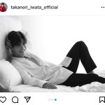 三代目JSB 岩田剛典、「色気の鬼」な白シャツ姿に歓喜の声！「毎日の疲れが癒させる」