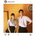 中条あやみ、竹内涼真と弓道着姿の仲良し2ショットに反響！「可愛すぎる2人」「お似合いです」