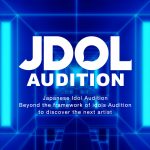 『JDOL AUDITION supported by TIF』がYouTubeで重大発表！元某アイドルグループメンバーが加入決定か！？アンバサダー村重杏奈も驚き