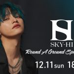 SKY-HI、バースデーイブに開催するライブの模様をHuluで独占ライブ配信！アフタートークの特典付き