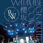 櫻坂46『渡邉理佐 卒業コンサート』映像作品のダイジェスト映像がオフィシャルYouTubeで公開