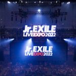 『Jr.EXILE LIVE-EXPO 2022』が有明アリーナにて開催
