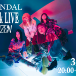 SCANDAL、TikTok LIVE配信で『最前席』を体感