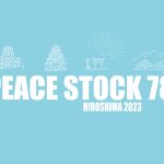島谷ひとみ、HIPPY、HKT48、STU48らが出演！広島を舞台にした平和の祭典「PEACE STOCK 78' HIROSHIMA 2023」開催決定