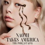 渡辺直美による全米7都市トークライブ開催決定！Naomi Takes America -The Podcast LIVE-