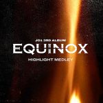 JO1、3RDアルバム『EQUINOX』HIGHLIGHT映像公開！初のユニット曲収録決定