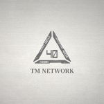 TM NETWORK、デビュー40周年記念、よしもとミュージックから過去作３タイトルを同時再発売！
